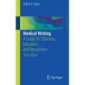 Medical Writing: A Guide for Clinicians, Educators, and Researchers - Paperback
