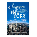 "A Glaswegian in New York.": An informative but light-hearted and humorous exploration.