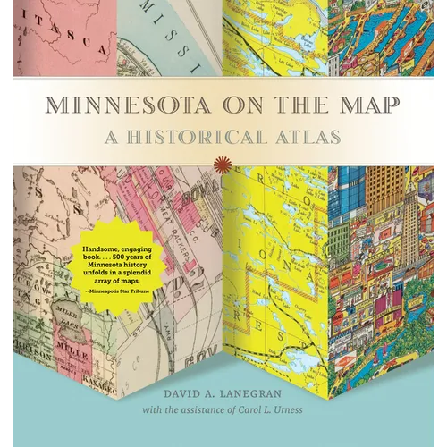 Minnesota on the Map: A Historical Atlas - Paperback