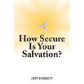 How Secure Is Your Salvation? - Paperback