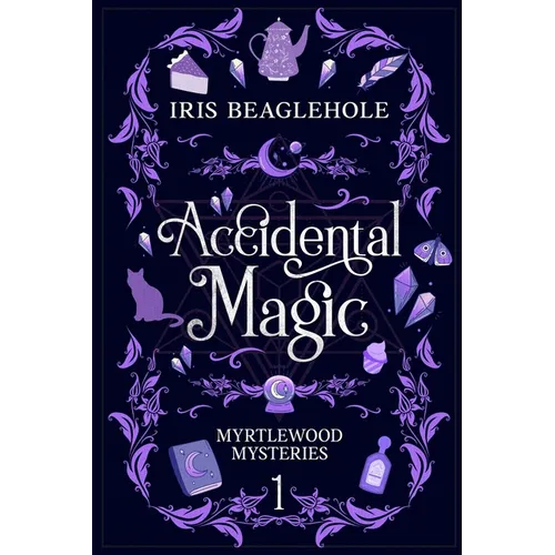 Accidental Magic: Myrtlewood Mysteries Book 1 - Paperback