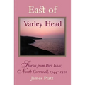 East of Varley Head - Paperback