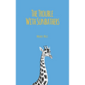 The Trouble With Sunbathers - Paperback