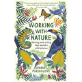 Working with Nature - Paperback