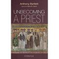 Unbecoming a Priest: A Memoir - Paperback