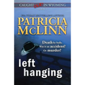 Left Hanging (Caught Dead In Wyoming, Book 2) - Paperback