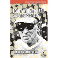 Ready When You Are and Other Stories - Paperback