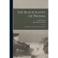The Black Slaves of Prussia: an Open Letter Addressed to General Smuts