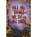 All the Things We Do in the Dark - Paperback