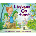 I Wanna Go Home - Hardcover