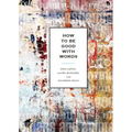 How to Be Good with Words - Paperback
