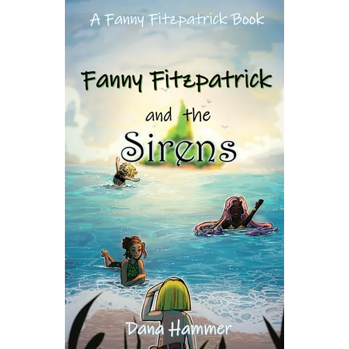 Fanny Fitzpatrick and the Sirens - Hardcover