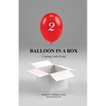 Balloon in A Box: Coping with Grief - Paperback