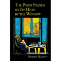 The Poem Stands on Its Head by the Window - Paperback