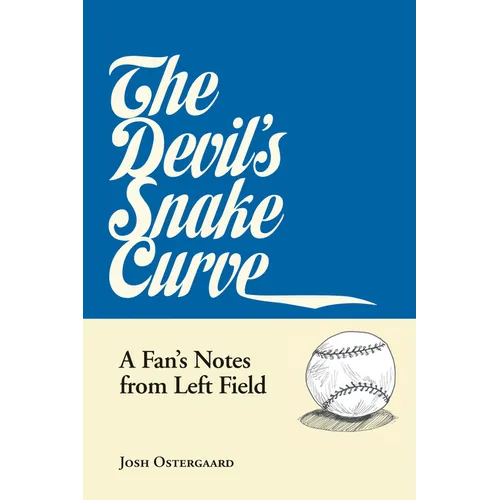 The Devil's Snake Curve: A Fan's Notes from Left Field - Paperback