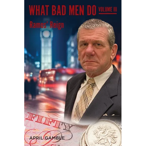 What Bad Men Do, Volume III -Ramos' Reign - Paperback