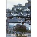 A Whole New Navy: America's War in the Pacific