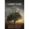 A Journey to Eden: Before the World was Lost - Paperback