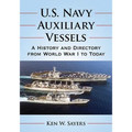 U.S. Navy Auxiliary Vessels: A History and Directory from World War I to Today