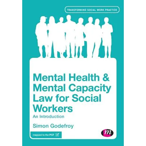 Mental Health and Mental Capacity Law for Social Workers: An Introduction