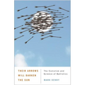 Their Arrows Will Darken the Sun: The Evolution and Science of Ballistics