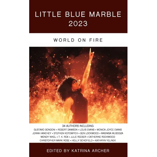 Little Blue Marble 2023: World on Fire - Paperback