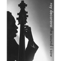 Roy Decarava: The Sound I Saw - Hardcover