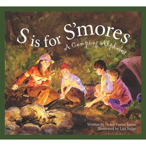 S Is for s'Mores: A Camping Alphabet - Hardcover