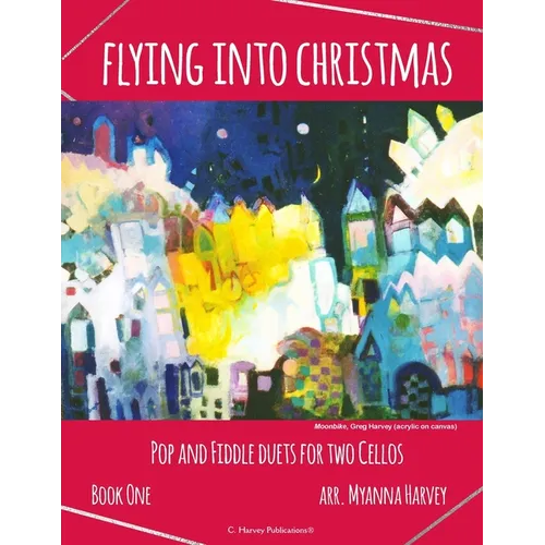 Flying into Christmas, Pop and Fiddle Duets for Two Cellos, Book One - Paperback