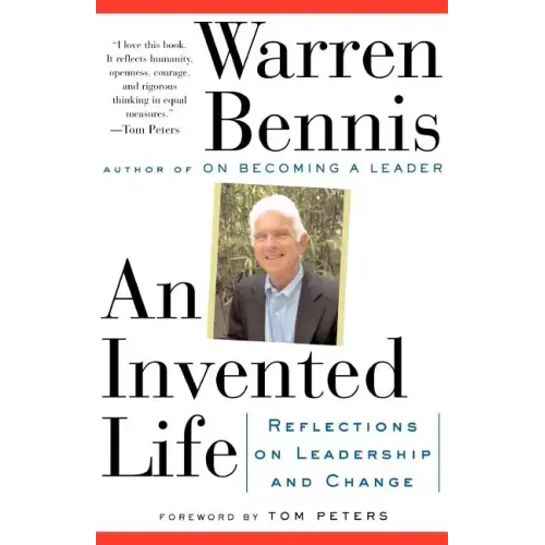 An Invented Life: Reflections on Leadership and Change - Paperback