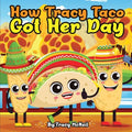 How Tracy Taco Got Her Day - Paperback