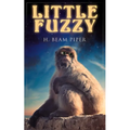 Little Fuzzy: Terro-Human Future History Novel - Paperback