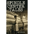 Spindle Center Tales - Hardcover