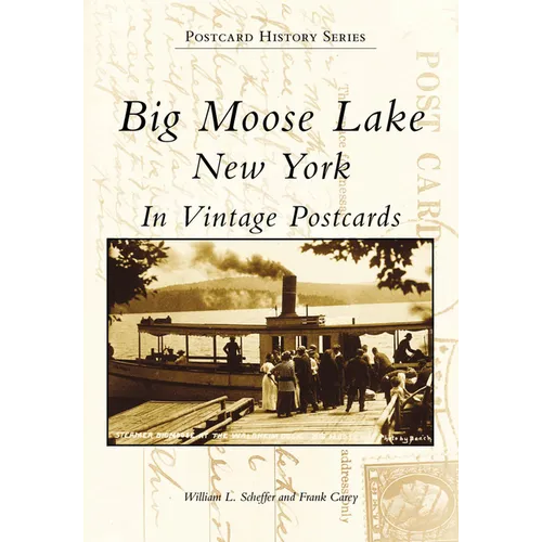 Big Moose Lake, New York in Vintage Postcards