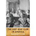 The Last Deaf Club in America - Paperback