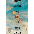 How High We Go in the Dark - Paperback