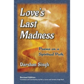 Love's Last Madness: Poems on a Spiritual Path - Paperback