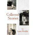 Laura Weddle: Collected Stories - Paperback