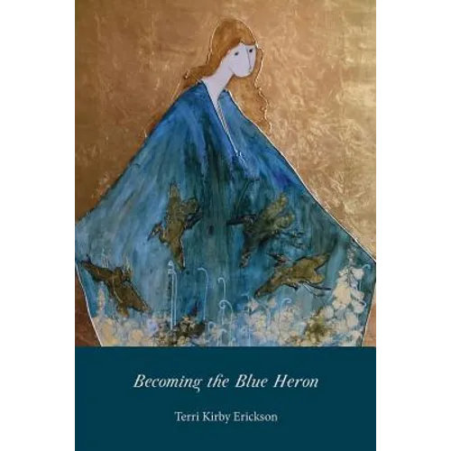 Becoming the Blue Heron - Paperback