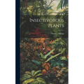 Insectivorous Plants - Hardcover