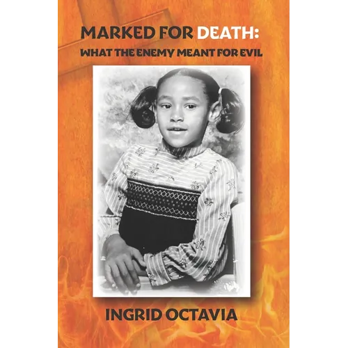 Marked for Death: What the Enemy Meant for Evil - Paperback