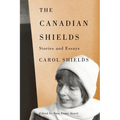 The Canadian Shields: Stories and Essays - Paperback