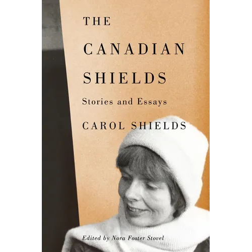 The Canadian Shields: Stories and Essays - Paperback