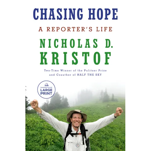 Chasing Hope: A Reporter's Life - Paperback