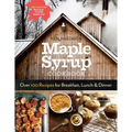 Maple Syrup Cookbook, 3rd Edition: Over 100 Recipes for Breakfast, Lunch & Dinner - Paperback