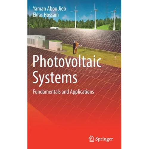 Photovoltaic Systems: Fundamentals and Applications - Hardcover