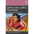 Latina Lives, Latina Narratives: Influential Essays by Vicki L. Ruiz - Paperback