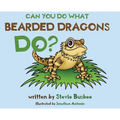 Can You Do What Bearded Dragons Do? - Hardcover