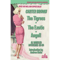 The Tigress / The Exotic / Angel! - Paperback
