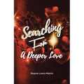 Searching for a Deeper Love - Paperback